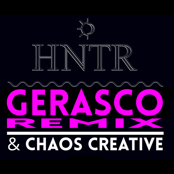 Remixer:<br>HNTR – Gerasco Remix (pre-release)