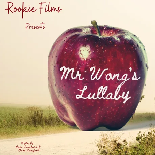 Sound Designer & Audio Post: Mr Wong’s Lullaby (Short Film)