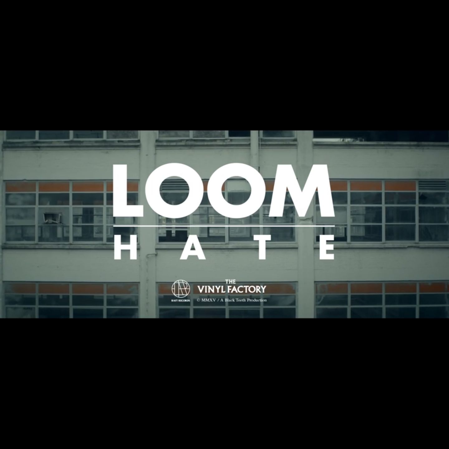 Location Sound Recordist, Sound Designer & Audio Post:<br>Loom Hate – The Vinyl Factory