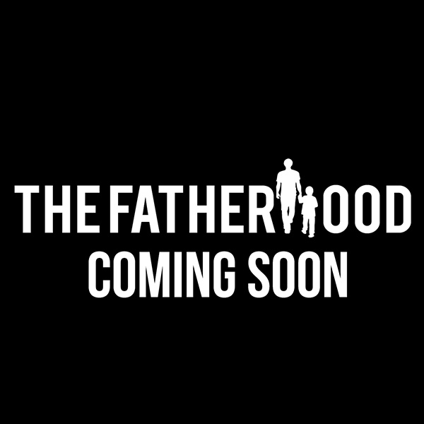 Audio & Video Producer:<br>The Fatherhood (WIP)